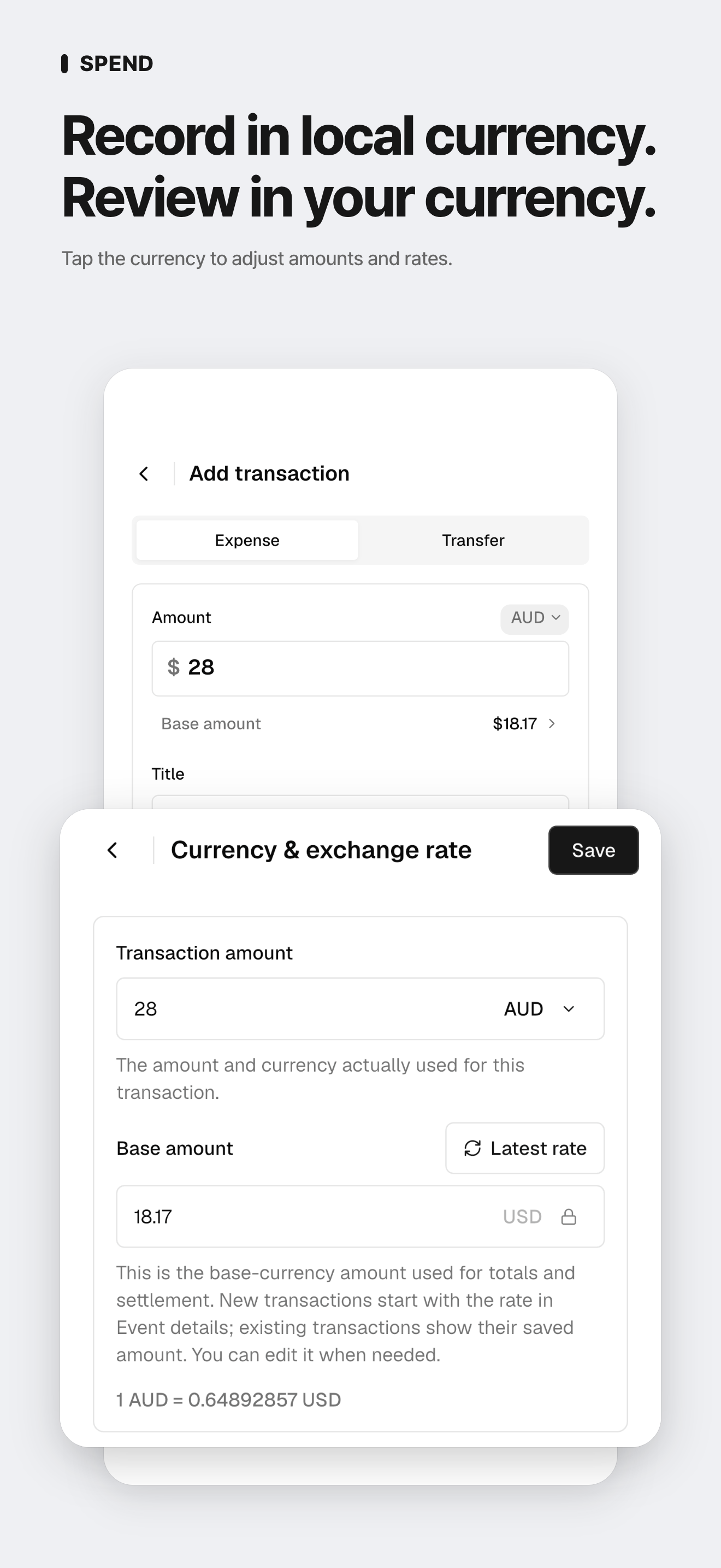 Record travel expenses in local currency and see costs in your own currency.